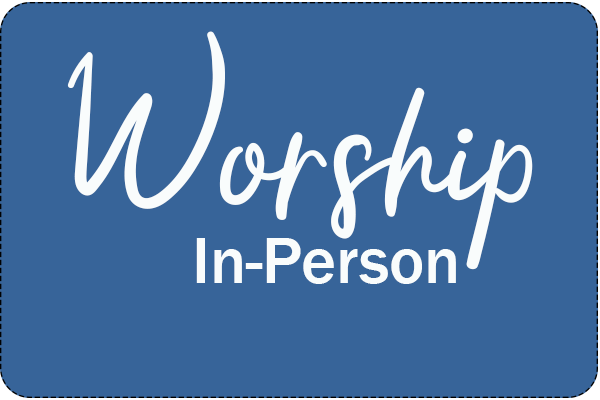 Worship In-Person
